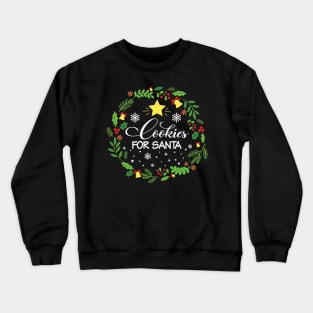 Cookies For Santa Crewneck Sweatshirt